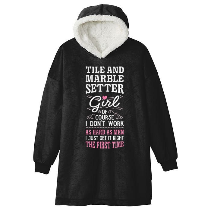 Dont Work As Hard As Tile And Marble Setter Hooded Wearable Blanket