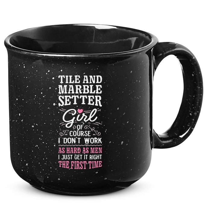 Dont Work As Hard As Tile And Marble Setter 15oz Campfire Ceramic Mug