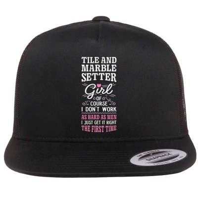 Dont Work As Hard As Tile And Marble Setter Flatbill Hat