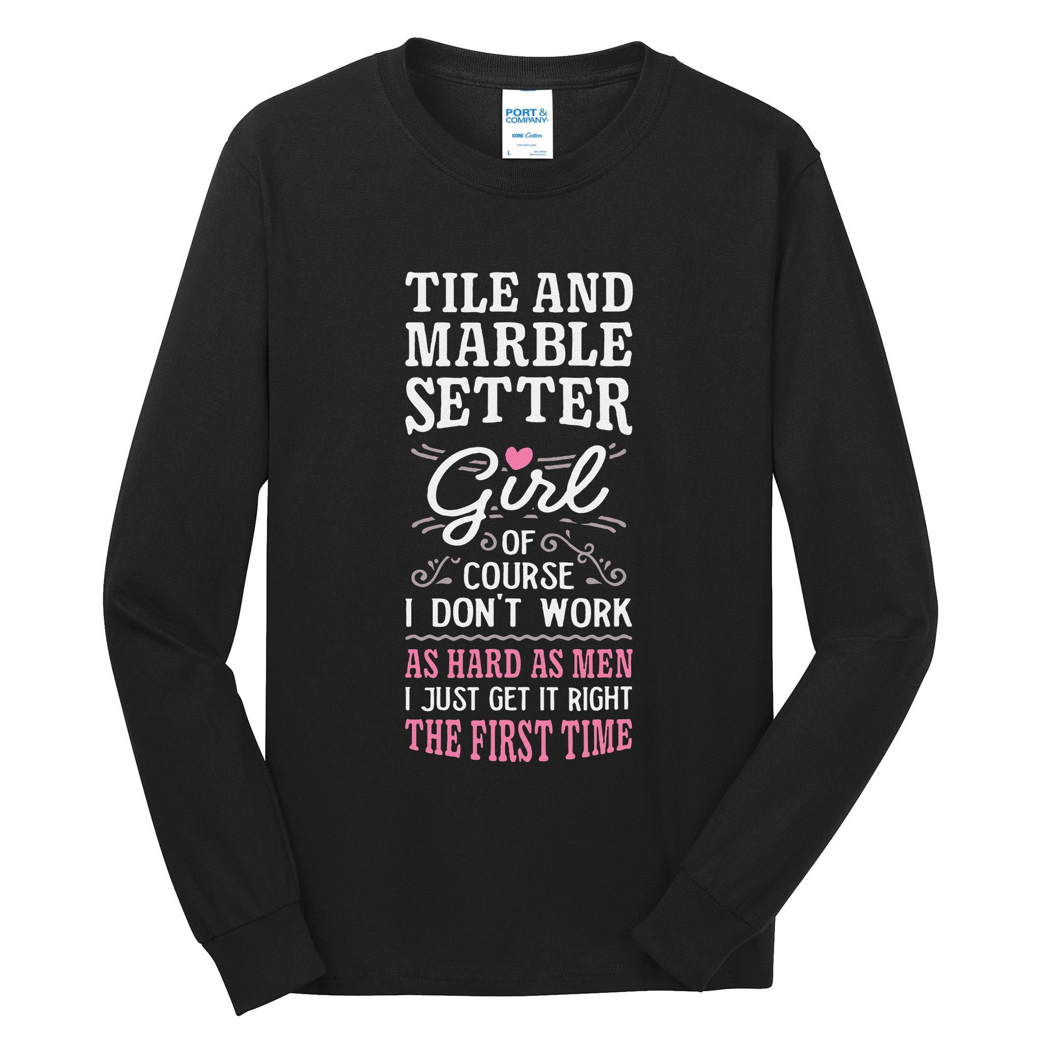Dont Work As Hard As Tile And Marble Setter Tall Long Sleeve T-Shirt