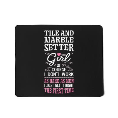 Dont Work As Hard As Tile And Marble Setter Mousepad