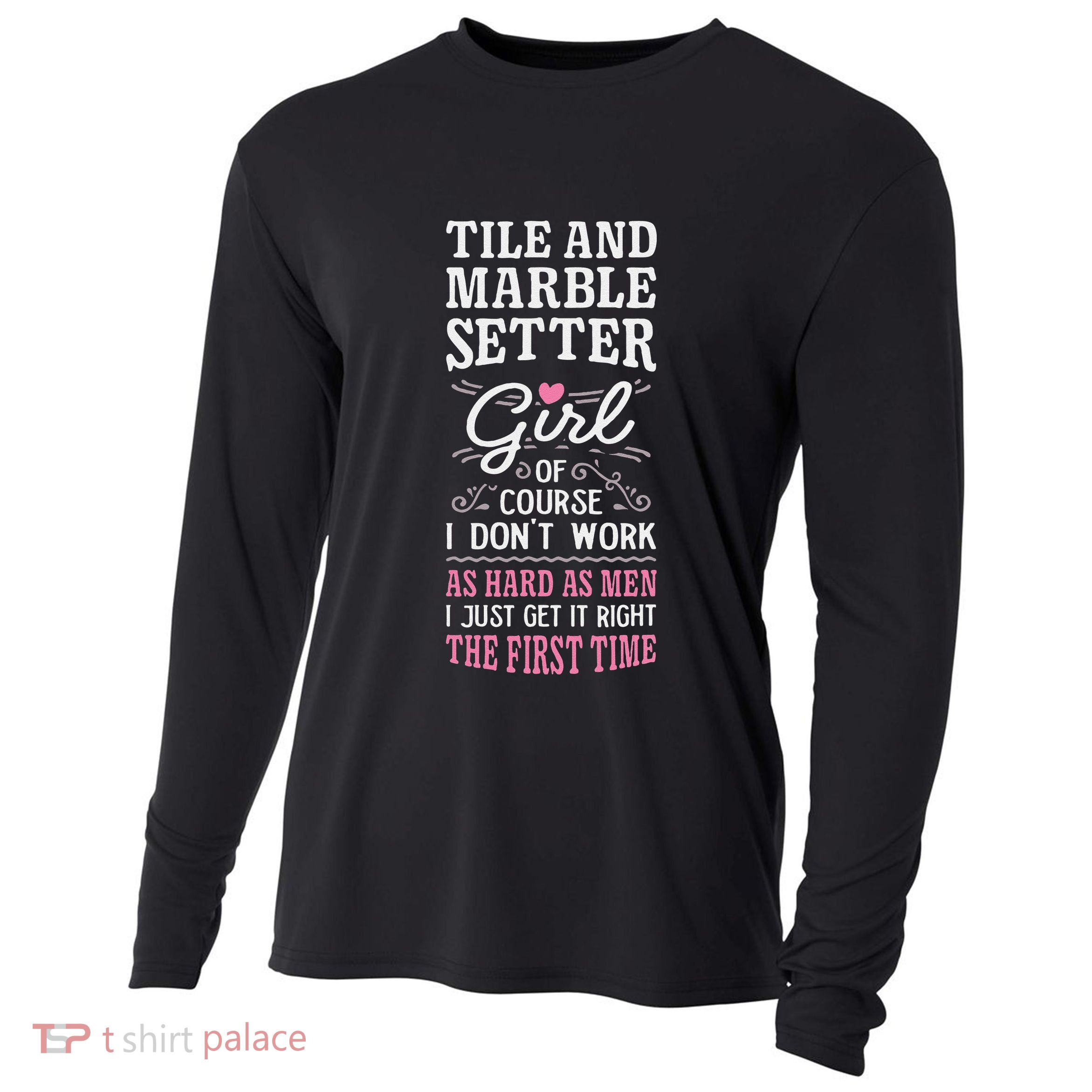 Dont Work As Hard As Tile And Marble Setter Cooling Performance Long Sleeve Crew