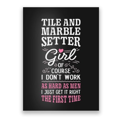 Dont Work As Hard As Tile And Marble Setter Poster