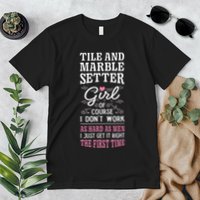 Dont Work As Hard As Tile And Marble Setter Premium T-Shirt