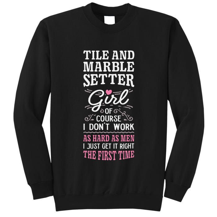 Dont Work As Hard As Tile And Marble Setter Tall Sweatshirt