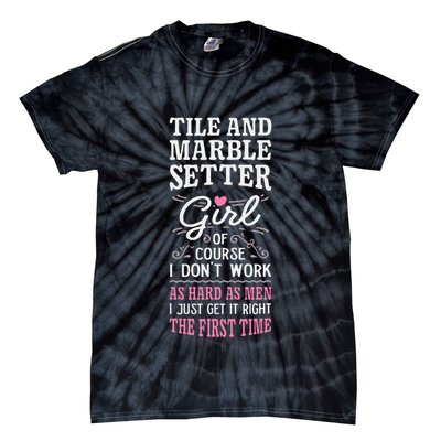 Dont Work As Hard As Tile And Marble Setter Tie-Dye T-Shirt