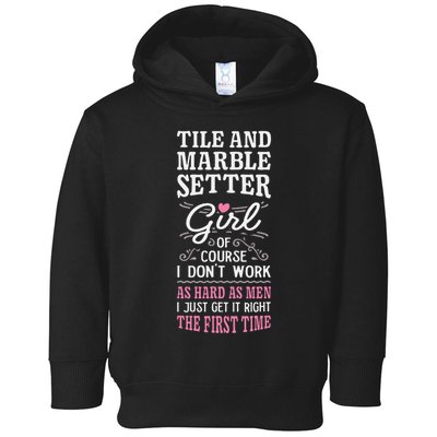 Dont Work As Hard As Tile And Marble Setter Toddler Hoodie
