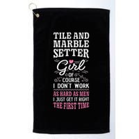 Dont Work As Hard As Tile And Marble Setter Golf Towel