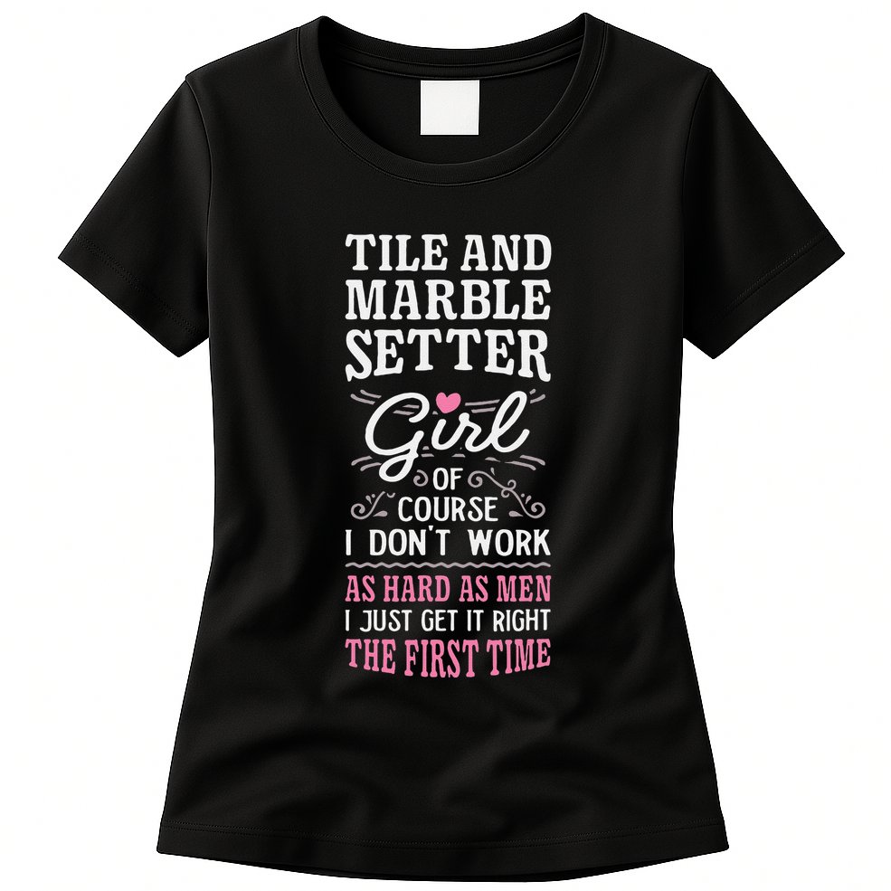 Dont Work As Hard As Tile And Marble Setter Womens T-Shirt