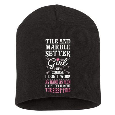 Dont Work As Hard As Tile And Marble Setter Short Acrylic Beanie