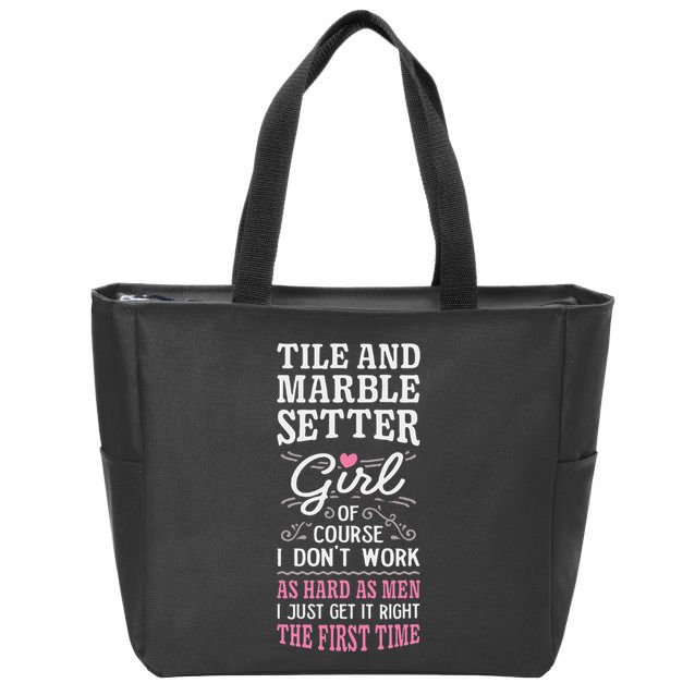 Dont Work As Hard As Tile And Marble Setter Zip Tote Bag