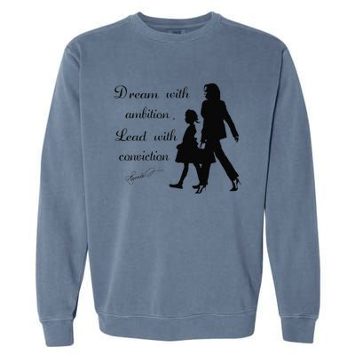 Dream With Ambition Lead With Conviction Kamala Harris 2024 Garment-Dyed Sweatshirt