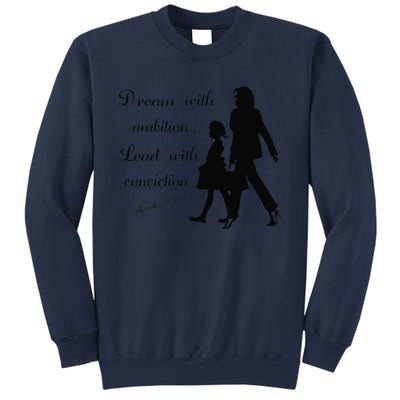 Dream With Ambition Lead With Conviction Kamala Harris 2024 Sweatshirt