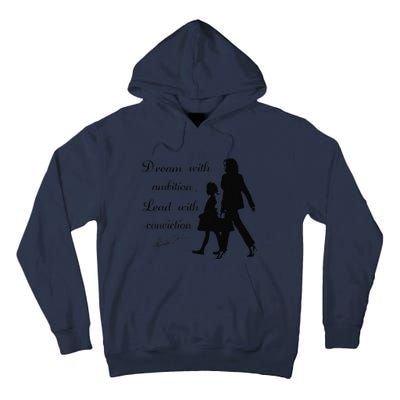 Dream With Ambition Lead With Conviction Kamala Harris 2024 Tall Hoodie