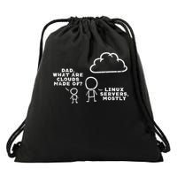 Dad What Are Clouds Made Of Linux Servers It Programmer Men Drawstring Bag