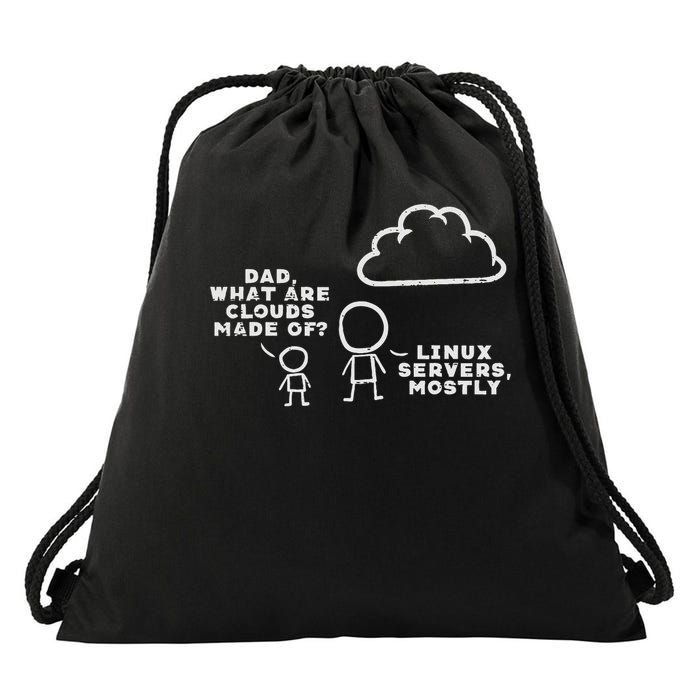 Dad What Are Clouds Made Of Linux Servers It Programmer Men Drawstring Bag