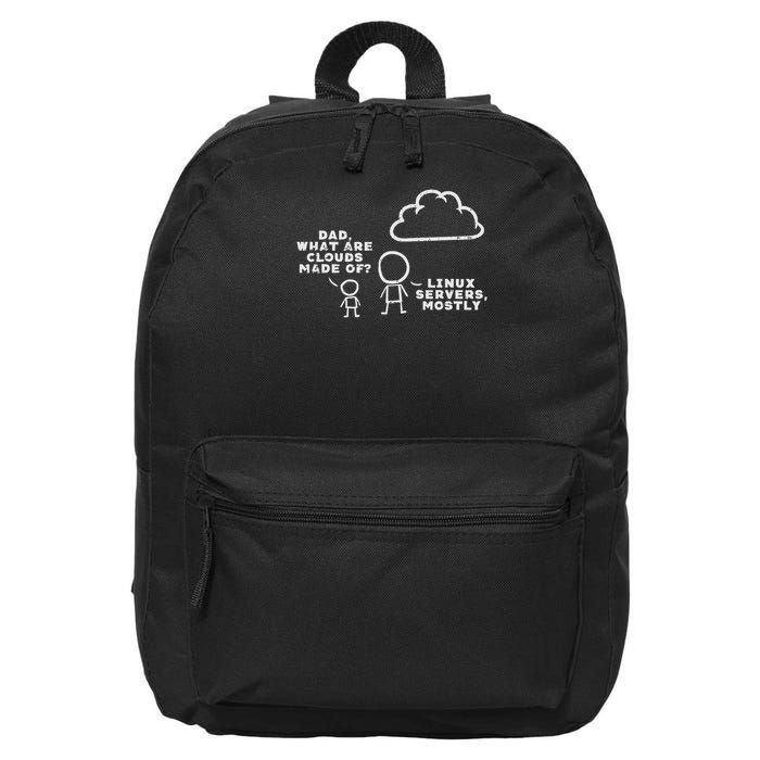 Dad What Are Clouds Made Of Linux Servers It Programmer Men 16 in Basic Backpack