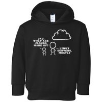 Dad What Are Clouds Made Of Linux Servers It Programmer Men Toddler Hoodie