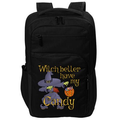 Dabbing Witch Better Have My Candy Gift Impact Tech Backpack