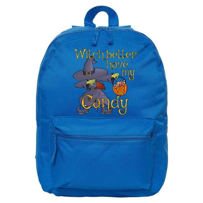 Dabbing Witch Better Have My Candy Gift 16 in Basic Backpack