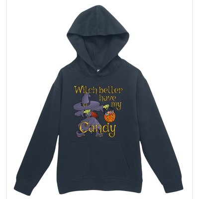 Dabbing Witch Better Have My Candy Gift Urban Pullover Hoodie