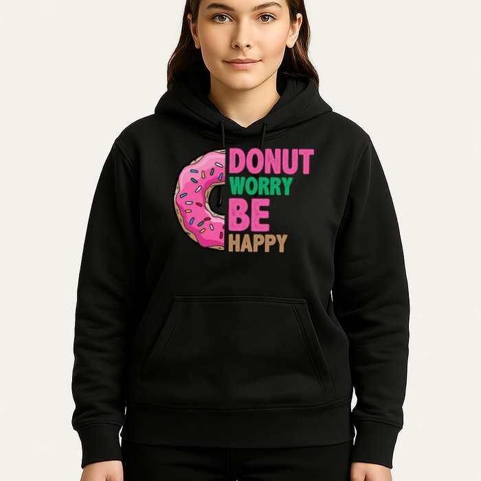 Donut Worry Be Happy Positive Quote Hoodie