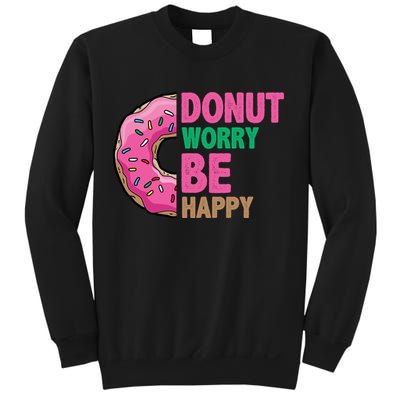 Donut Worry Be Happy Positive Quote Sweatshirt