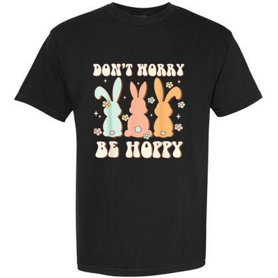 Don't Worry Be Hoppy Rabbit Cute Bunny Flowers Easter Day Garment-Dyed Heavyweight T-Shirt