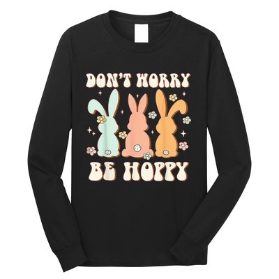 Don't Worry Be Hoppy Rabbit Cute Bunny Flowers Easter Day Long Sleeve Shirt