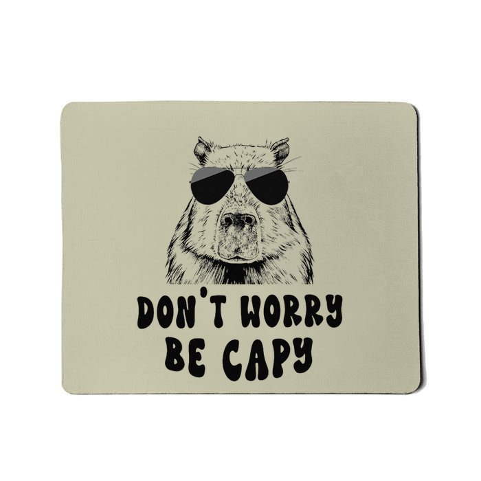 DonT Worry Be Capy Capybara Lovers Mousepad