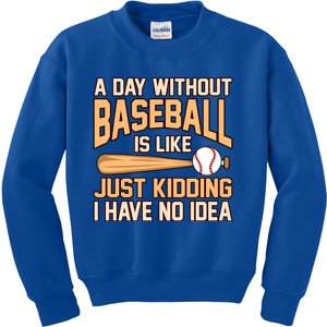 Day Without Baseball Sports Player Lover Coach Graphic Gift Kids Sweatshirt