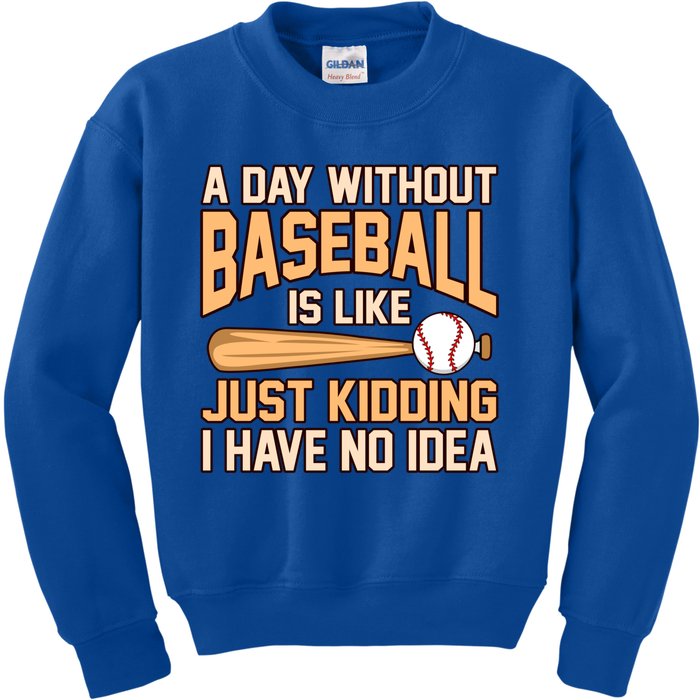 Day Without Baseball Sports Player Lover Coach Graphic Gift Kids Sweatshirt