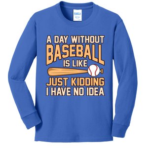 Day Without Baseball Sports Player Lover Coach Graphic Gift Kids Long Sleeve Shirt