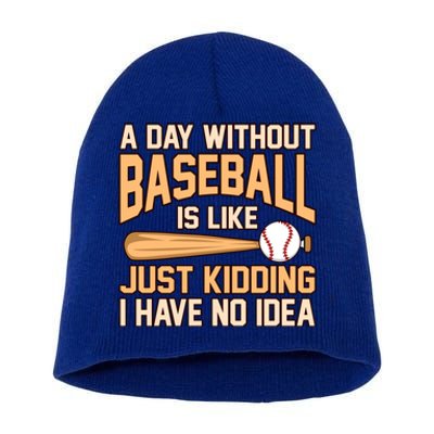 Day Without Baseball Sports Player Lover Coach Graphic Gift Short Acrylic Beanie