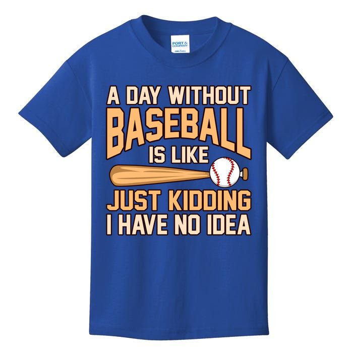 Day Without Baseball Sports Player Lover Coach Graphic Gift Kids T-Shirt