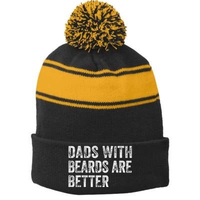 Dads With Beards Are Better FatherS Day Funny Dad Jokes Stripe Pom Pom Beanie