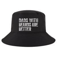 Dads With Beards Are Better FatherS Day Funny Dad Jokes Cool Comfort Performance Bucket Hat