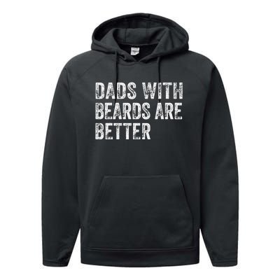 Dads With Beards Are Better FatherS Day Funny Dad Jokes Performance Fleece Hoodie