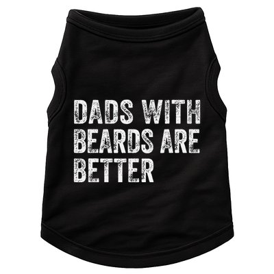Dads With Beards Are Better FatherS Day Funny Dad Jokes Doggie Tank