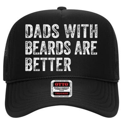 Dads With Beards Are Better FatherS Day Funny Dad Jokes High Crown Mesh Back Trucker Hat