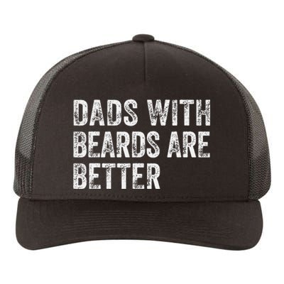 Dads With Beards Are Better FatherS Day Funny Dad Jokes Yupoong Adult 5-Panel Trucker Hat