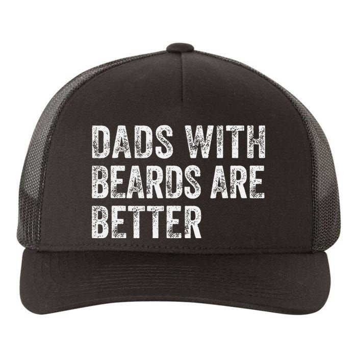 Dads With Beards Are Better FatherS Day Funny Dad Jokes Yupoong Adult 5-Panel Trucker Hat