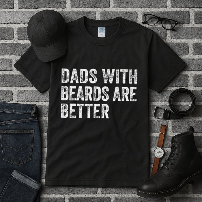 Dads With Beards Are Better FatherS Day Funny Dad Jokes Tall T-Shirt