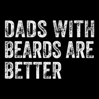 Dads With Beards Are Better FatherS Day Funny Dad Jokes Impact Tech Backpack