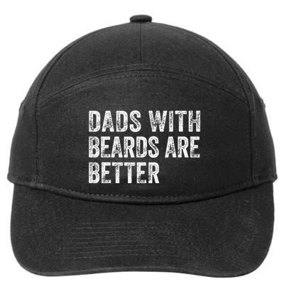 Dads With Beards Are Better FatherS Day Funny Dad Jokes 7-Panel Snapback Hat