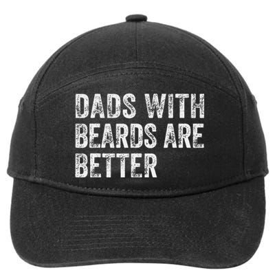 Dads With Beards Are Better FatherS Day Funny Dad Jokes 7-Panel Snapback Hat