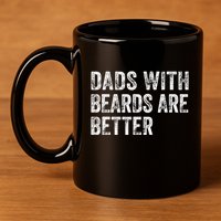 Dads With Beards Are Better FatherS Day Funny Dad Jokes 11oz C Handle Ceramic Mug