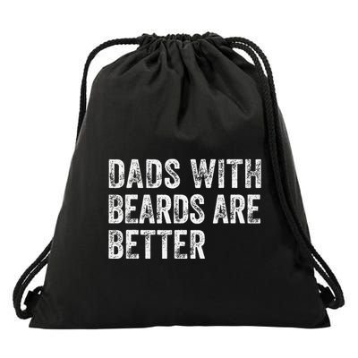 Dads With Beards Are Better FatherS Day Funny Dad Jokes Drawstring Bag
