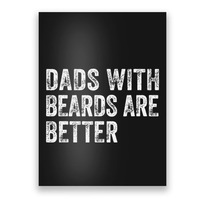 Dads With Beards Are Better FatherS Day Funny Dad Jokes Poster