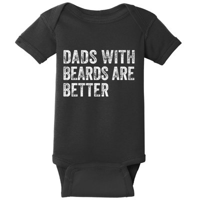 Dads With Beards Are Better FatherS Day Funny Dad Jokes Baby Bodysuit